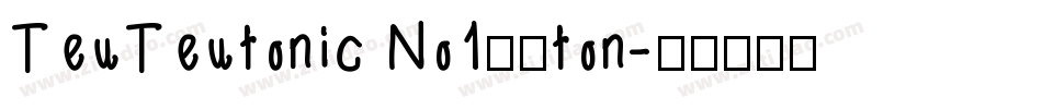 TeuTeutonic No1字体ton字体转换